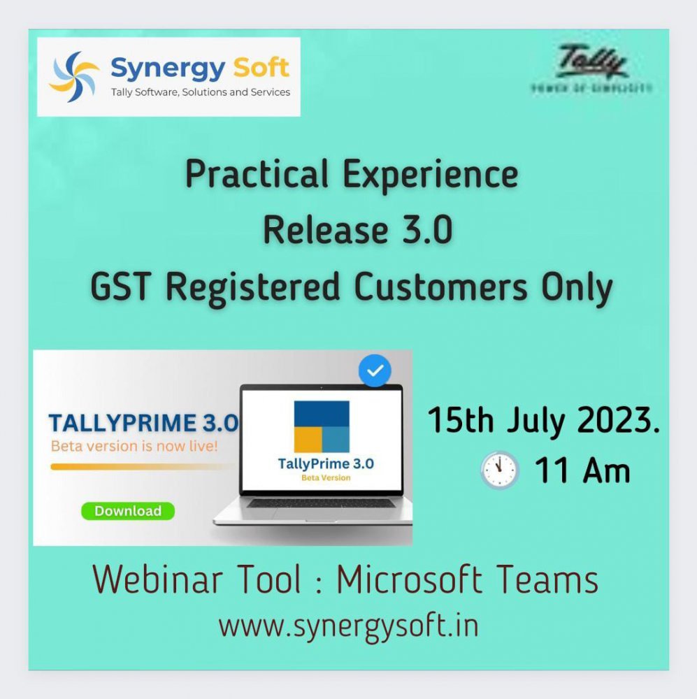 15th July @  Practical Experience for GST Registered Customers Only - Release 3.0 